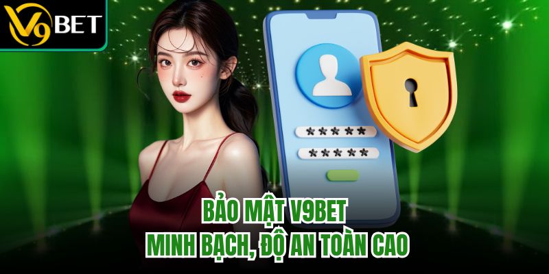 Trang chủ 28 Bảo mật V9BET minh bạch, độ an toàn cao